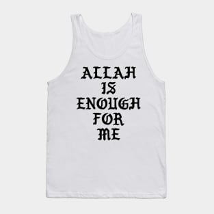 Allah is Enough for Me - Back Print Tank Top